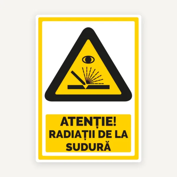 Indicator Atenție Radiații de la Sudură - Panou Avertizare pentru Zone de Sudură