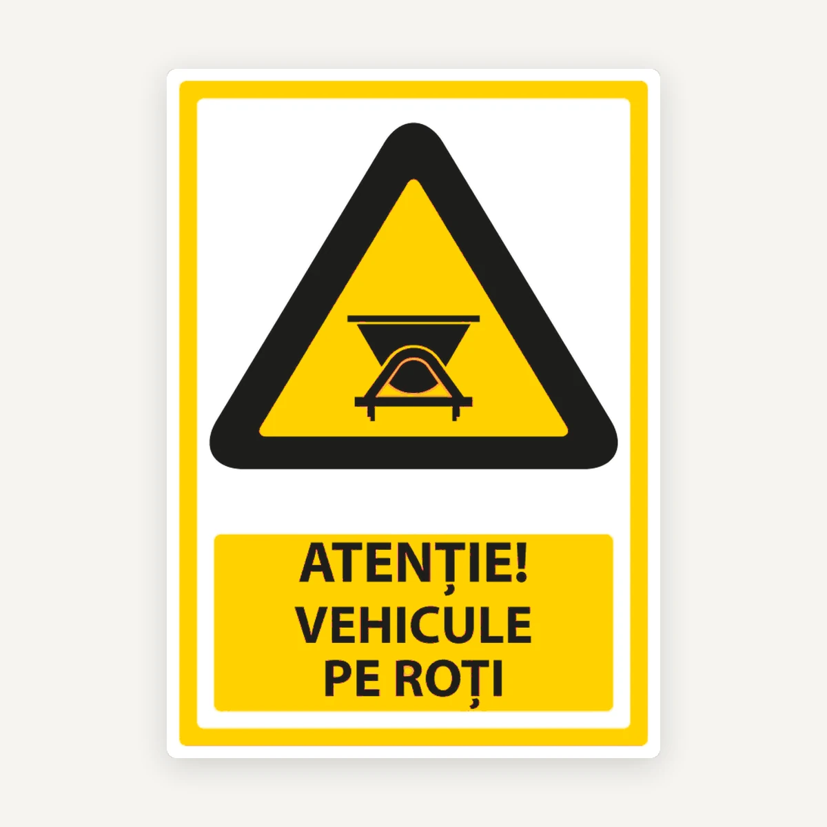 Indicator Atenție Vehicule pe Roți - Semn Rutier de Avertizare