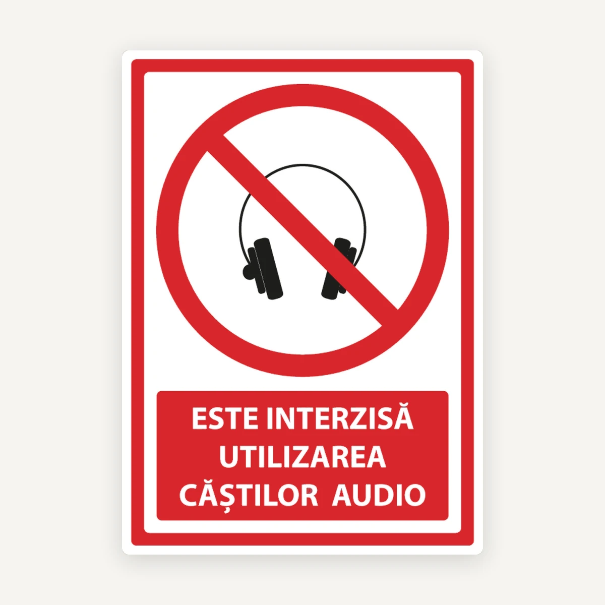 Indicator Este Interzisă Utilizarea Căștilor Audio - Semnalizare Clară pentru Spații de Lucru