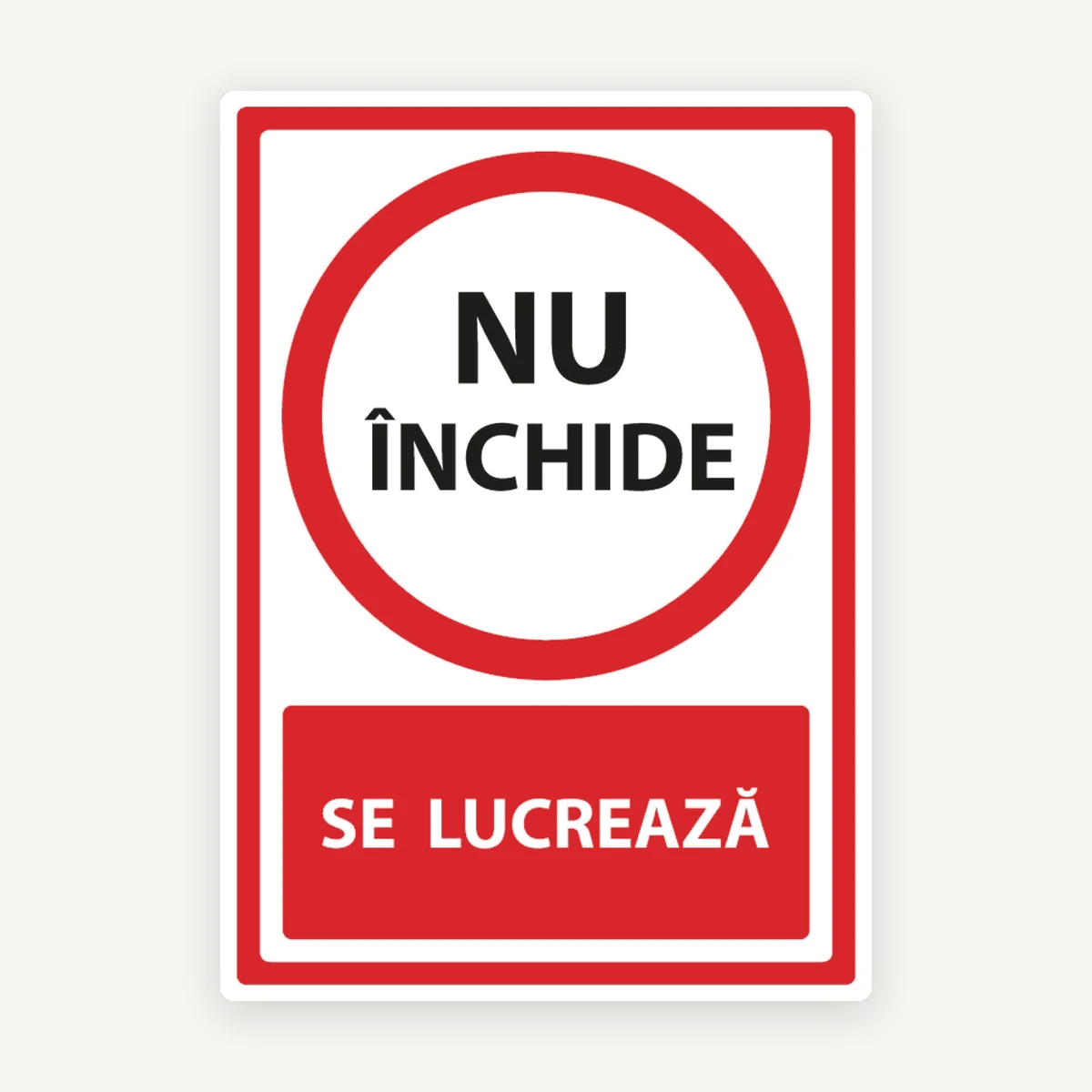 Indicator Nu Închide - Se Lucrează” - Semnalizare pentru Lucrări