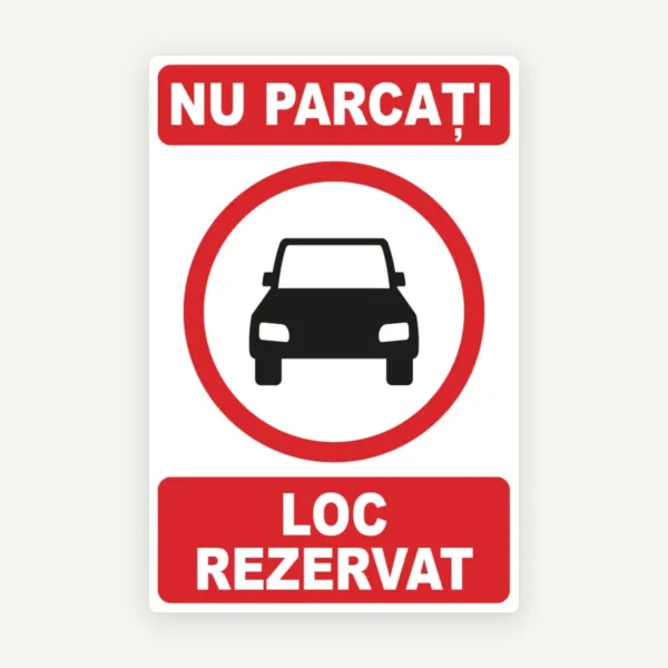 Indicator de securitate nu parcati loc rezervat