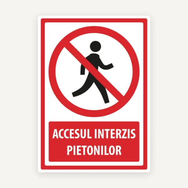 Indicator de securitate pentru accesul interzis pietoni