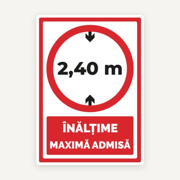 Indicator de securitate pentru inaltime maxima admisa 2,40m