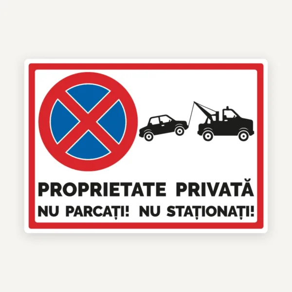 Indicator de securitate proprietate privata si nu parcati nu stationati