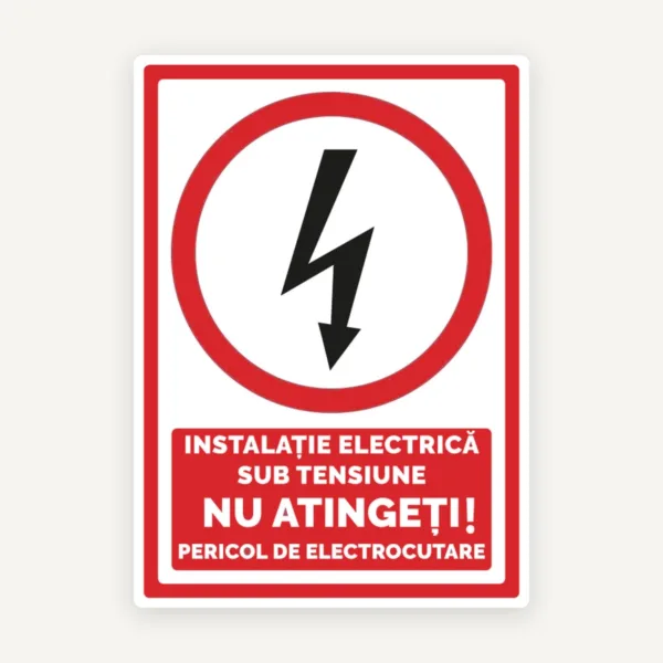 indicator instalatie electrica sub tensiune nu atingeti pericol de electrocutare