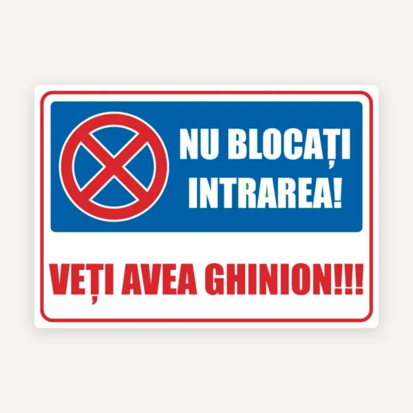 Indicator nu blocati intrarea veti avea ghinion