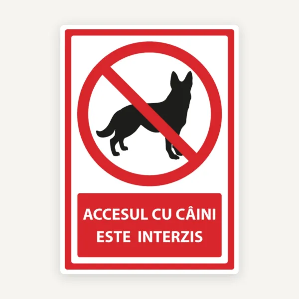 Indicator pentru accesul cu caini este interzis