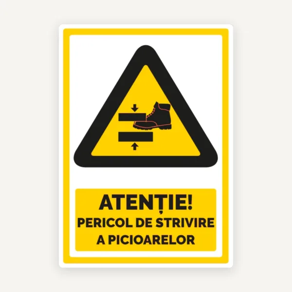 Indicator pentru atentie pericol de strivire a picioarelor