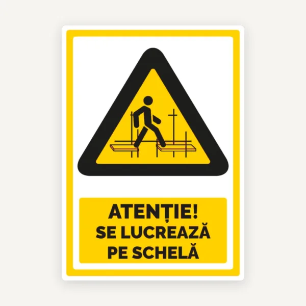 Indicator pentru atentie se lucreaza pe schela