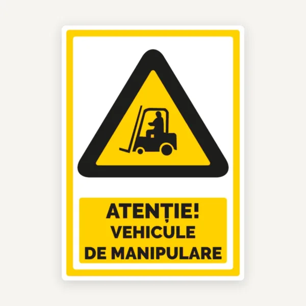 Indicator pentru atentie vehicule de manipulare