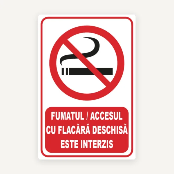 Indicator pentru fumatul si accesul cu flacara deschisa este interzis