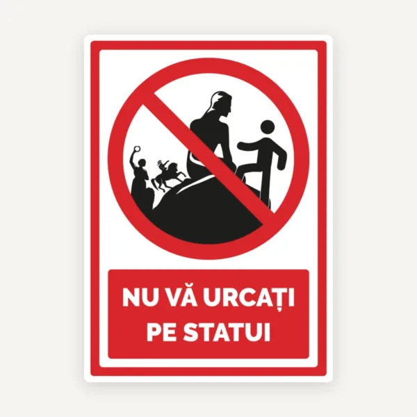 indicator pentru nu va urcati pe statui