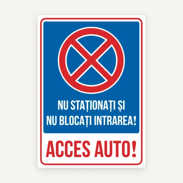 indicator pentru  securitate nu stationati si nu blocati intrarea acces auto