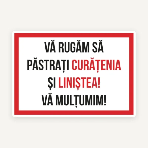 Indicator va rugam sa pastrati curatenia si linistea va multumim