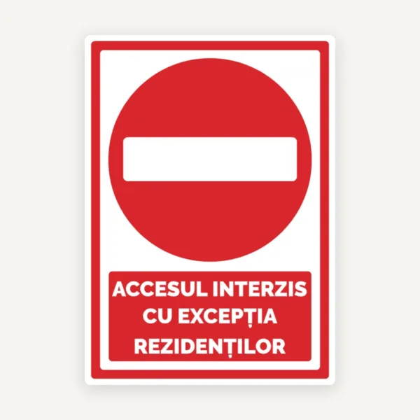 indicatorul pentru accesul interzis cu exceptia rezidentilor