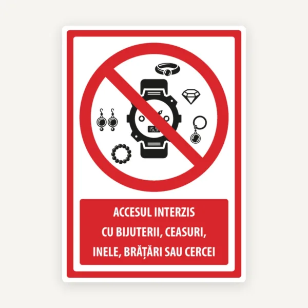 ndicator pentru accesul interzis cu bijuterii ceasuri inele bratari sau cerceri