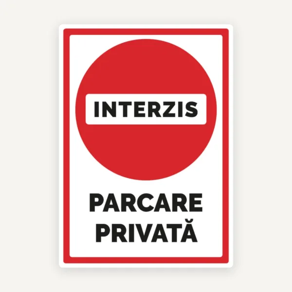 Indicator Parcare Privată - Acces Interzis | Semn Auto pentru Parcare