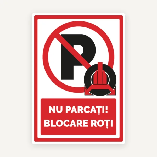 Indicator Nu Parcați cu Blocare Roți - Semnalizare Parcare Interzisă