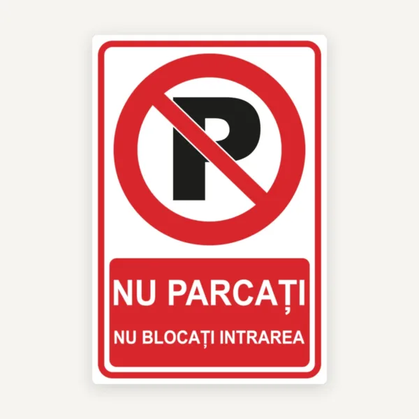 Indicator Nu Parcați, Nu Blocați Intrarea - Panou Acces Auto