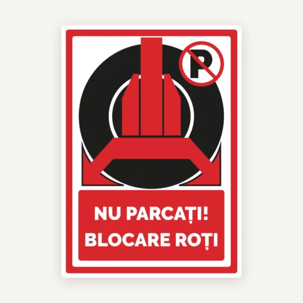 Indicator pentru parcare nu parcati blocare roti