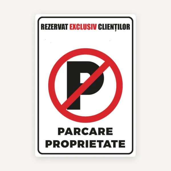 Indicator pentru parcare rezervata exclusiva clientilor