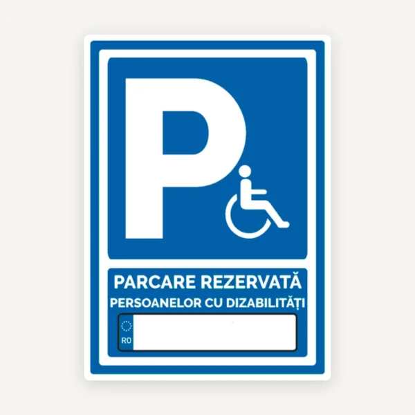 indicator pentru parcare rezervata persoanelor cu dizabilitati cu numar auto