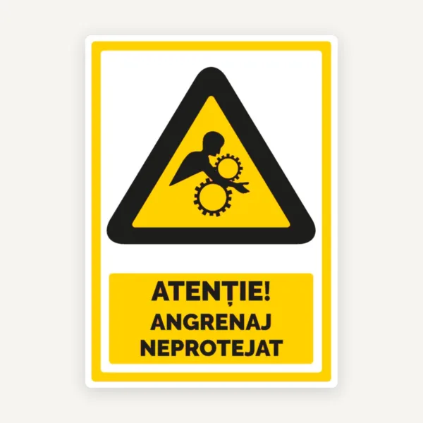 Semn atentie angrenaj neprotejat