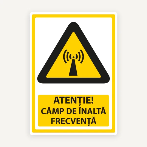 Semn atentie camp de inalta frecventa