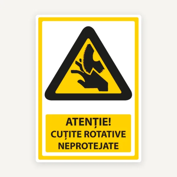 Semn atentie cutite rotative neprotejate