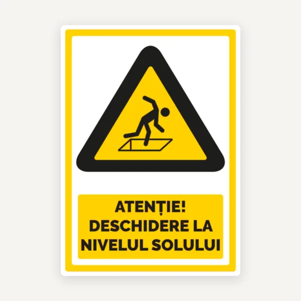 Semn atentie deschidere la nivelul solului