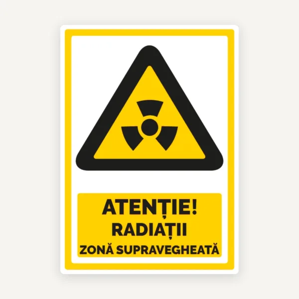 Semn atentie radiatii zona supravegheata