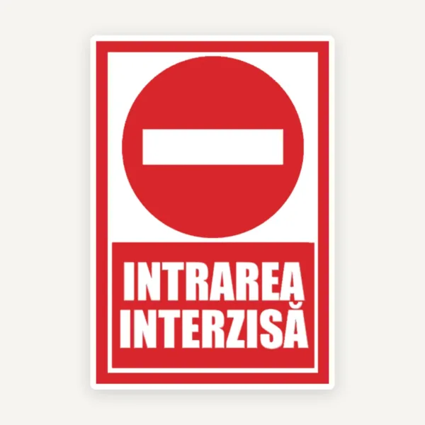 Semn de intrarea interzisa