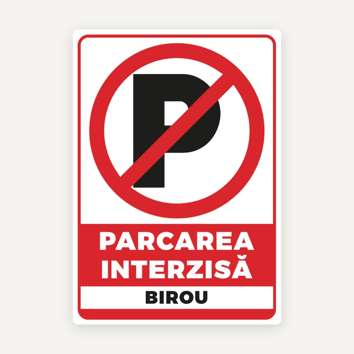 Semn de parcare interzisa birou