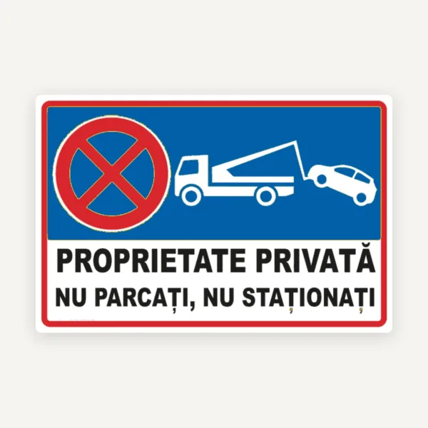Semn de proprietate privata nu parcati si nu stationati