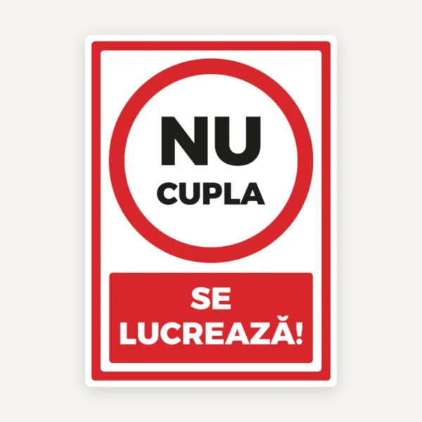 Semn nu cupla se lucreaza