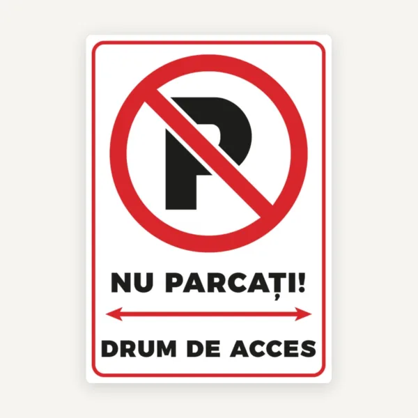 Semn  nu parcati drum de acces