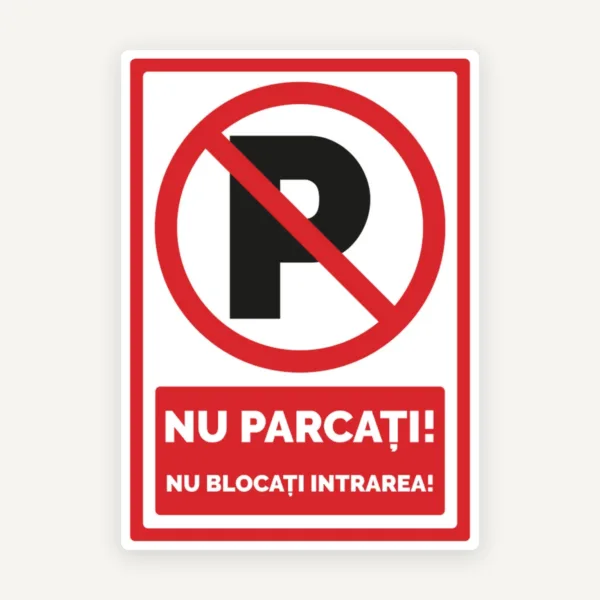 Semn nu parcati nu blocati intrarea