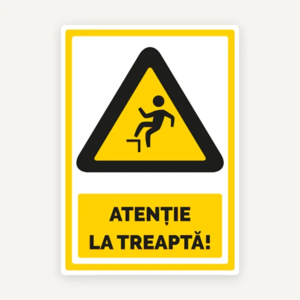 Semn pentru atentie la treapta