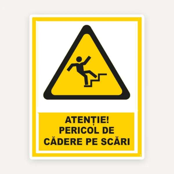 Semn pentru atentie pericol de cadere pe scari