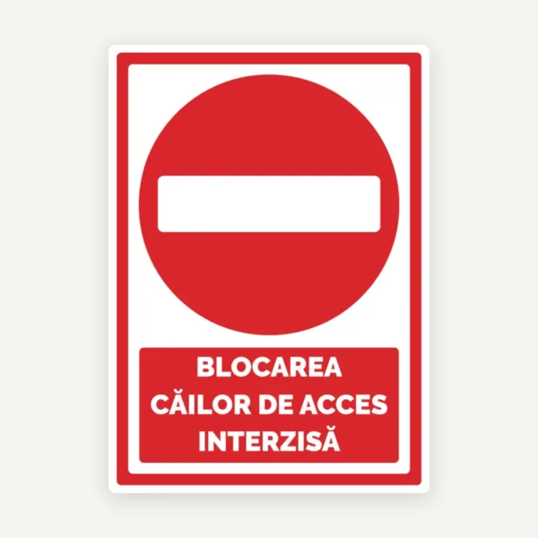 Semn pentru blocarea cailor de acces interzisa