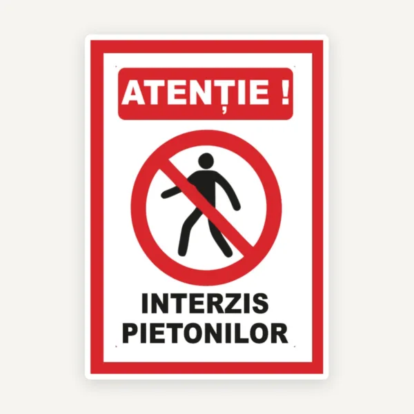 Semn pentru interzis pietonilor