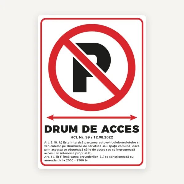 Semn pentru parcare interzisa drum de acces