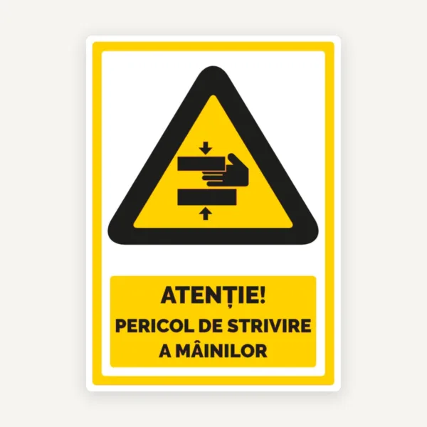 Semn pentru pericol de strivire a mainilor