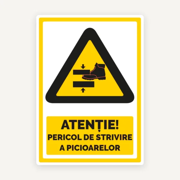 Semn pentru pericol de strivire a picioarelor
