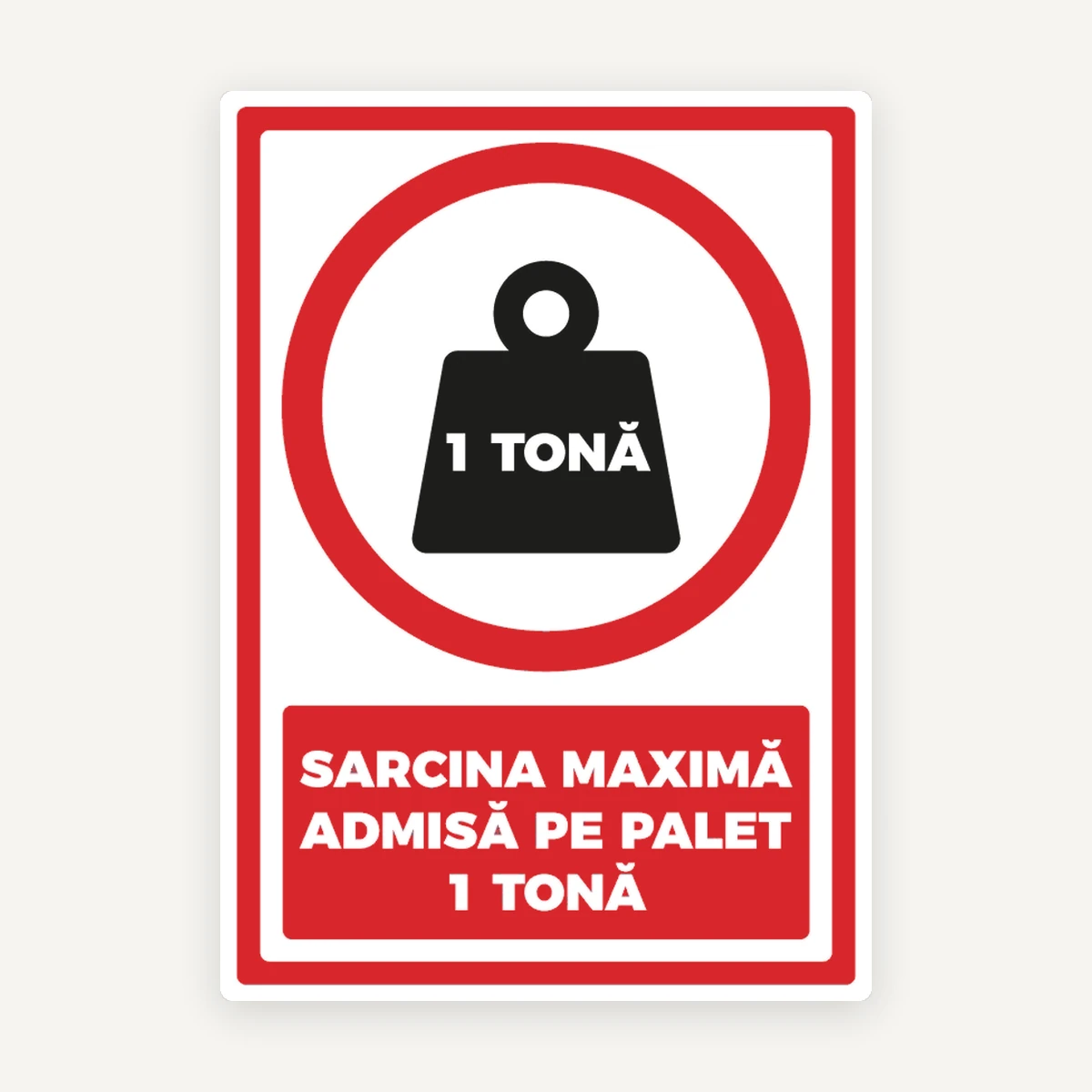 Semn pentru sarcina maxima admisa pe raft 1 tona