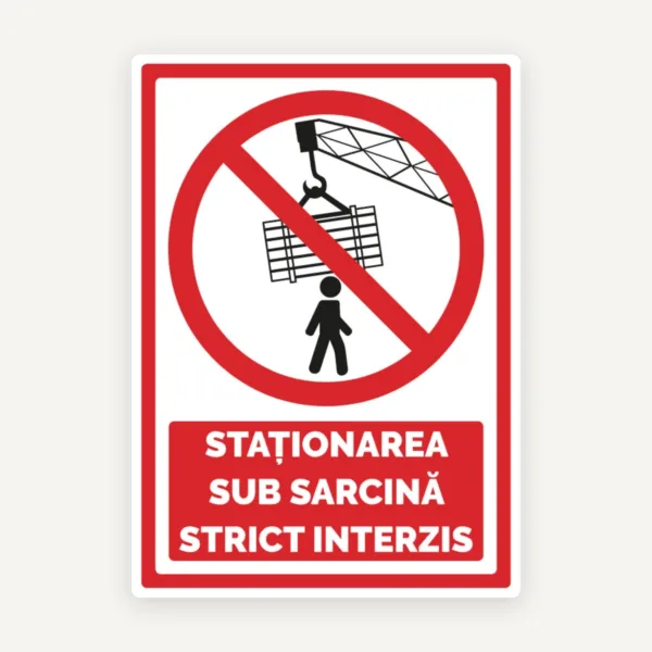 Semn pentru stationarea sub sarcina strict interzis