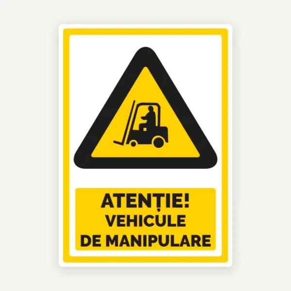 semn pentru vehicule de manipulare