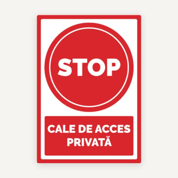 Semn stop cale pentru acces privata