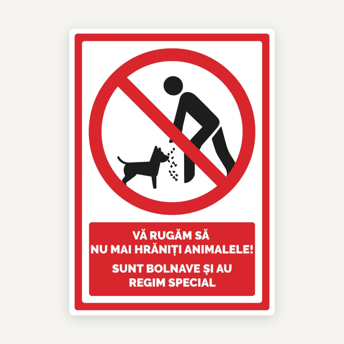 Semn va rugam nu mai hraniti animalele