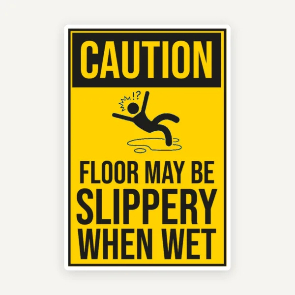 Sign caution floor may be slippery when wet